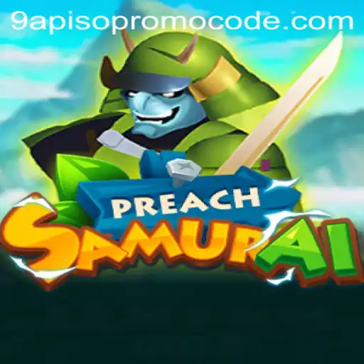 Exploring PreachSamurai: A Unique Gaming Experience With 9APISO